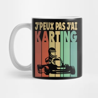 J peux pas j'ai Karting Mug